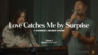 Love Catches Me by Surprise ft. Akhrieze & Reuben Timung  Prism Sound  Volume 1