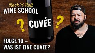 Was ist eine Cuvée?  Warum wird Wein verschnitten?  Rock NRoll Wine School  Folge 10