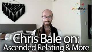 Harmonizing the Masculine & Feminine Sexual Alchemy & More with Chris Bale