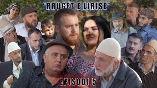 Rrugët e Lirisë - Episodi 5 -  Tregime të Vjetra