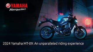 2024 Yamaha MT-09 An unparalleled riding experience