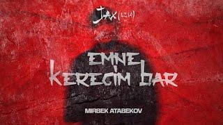 Jax 02.14 & Мирбек Атабеков - Эмне керегим бар new album