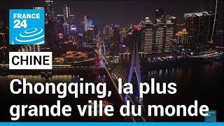 Chongqing  immersion dans la plus grande ville du monde • FRANCE 24