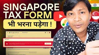 Google Adsense Singapore Tax Info. Form Kaise Bhare 2024  How To Fill Singapore Tax Form in Adsense