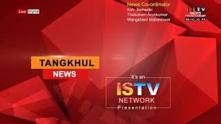 6 30 PM-ISTV TANGKHUL NEWS   29TH  JUNE 2024