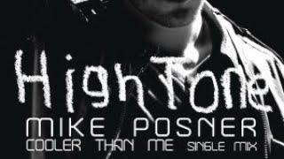 Mike Posner - Cooler Than Me High Tone 2009