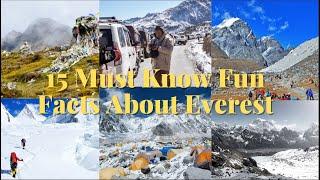 Fun facts about Mount Everest Have a plan to go there?