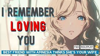 F4A Best Friend With Amnesia Thinks Shes Your Wife Friends to Lovers Memory Loss Confession