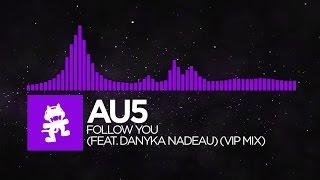 Dubstep - Au5 - Follow You feat. Danyka Nadeau VIP Mix Remix EP Release