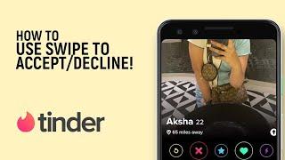 How to Use Swipe to Accept and Decline on Tinder