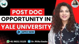 Post doc position open in Yale University in America  Apply now  Dr. Ritika Gauba