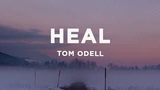 Tom Odell - Heal Lyrics