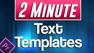 Premiere Pro  How to EDIT FASTER with Saved Text Presets  Templates