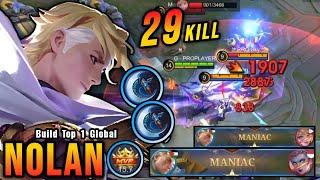 29 Kills + 2x MANIAC Nolan High Critical Damage ONE HIT DELETE - Build Top 1 Global Nolan  MLBB