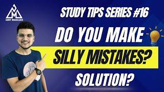 Do you make silly mistakes?  How to avoid?  #16  CA Amit Mahajan