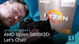 AMD Ryzen 5800X3D Lets Chat