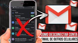 Como DESCONECTAR conta do GMAIL de outros Celulares