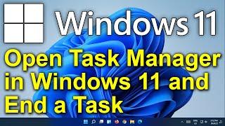 ️ Windows 11 - Open Task Manager and End a Task