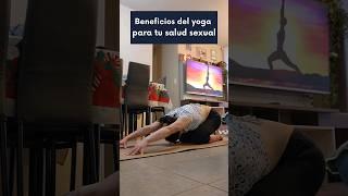 Beneficios del yoga para tu salud sexual #youtubeshorts #tantra #yogalife #slowliving #sexología