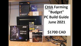 CHIA Farming PC Build Guide $1700 CAD June 2021