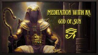 MEDITATION WITH RA ⁓ GOD OF THE SUN ⁓ RELAX SLEEP & STUDY ⁓