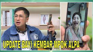 Mpok Alpa Ungkap Kondisi Terkini Sang Bayi Kembar  FYP 081024 Part 1