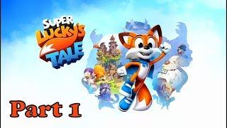 Super Luckys Tale - Part 1 - Xbox One X gameplay