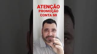 PROMOÇÃO DESBLOQUEIO CONTA MI 