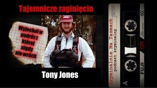 Tajemnicze zaginięcie Australia - Tony Jones  Kryminalnie Na Taśmach