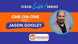 Jason Gooley - Cisco Live Series