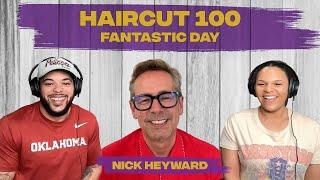 FIRST TIME HEARING Haircut One Hundred – Fantastic Day with singersongwriter Nick Heyward