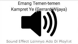 Sound Effect Emang Temen-temen Kampret Ye Gerrard Wijaya