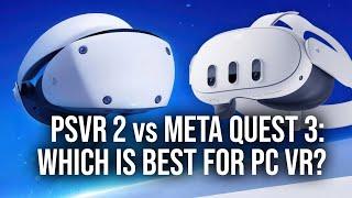 Whats the Best PC VR Headset PSVR 2 or Meta Quest 3?