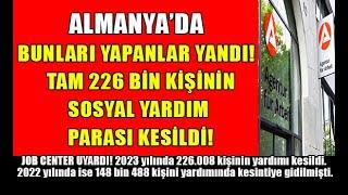 Almanya’da bunları yapanlar yandı 226 Bin Kişinin sosyal yardımı Parası Kesildi #almanyahaberleri