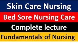 Nursing Skin Care  Bed sore Nursing Care  Pressure Ulcer  Fundamentals of Nursing  BSN Pakistan