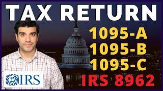 IRS Tax Return 2022 Tax Form 1095A B C FTB 3895 Form 8962. Health Ins Tax Credit Covered CA