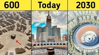 Evolution of Makkah 600 - 2030  Future structure of Kaaba  History of Makkah