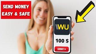  WESTERN UNION APP - How does it Works?  SEND MONEY through the Western Union APP REGISTER