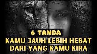 6 TANDA KAMU SUDAH LEBIH HEBAT DARI YANG KAMU KIRA  MOTIVASI HIDUP