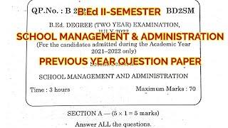 TNTEU B.Ed II-SEMESTER SCHOOL MANAGEMENT AND ADMINISTRATION PREVIOUS YEAR QUESTION PAPER