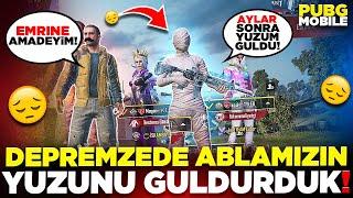 DEPREMZEDE ABLAMIZIN AYLAR SONRA YÜZÜNÜ GÜLDÜRDÜK   PUBG MOBILE