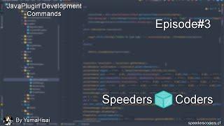 SpeedersCoders - JavaPlugin - Episode#3 { Commands }