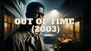 Movie Trailer  Out Of Time 2003