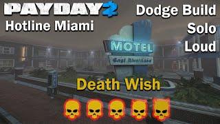 Payday 2 - Hotline Miami - SOLO - LOUD - Death Wish - Dodge Build