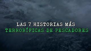 Top las 7 historias más TERRORÍFICAS de pescadores