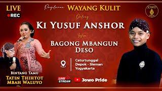 Bagong Mbangun Deso  Wayang Kulit Ki Yusuf Anshor BT Tatin Thithot & Mbah Waluyo