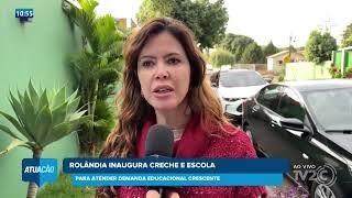 UMA ESCOLA REFORMADA E AMPLIADA E UMA CRECHE NOVA SERÃO INAUGURADAS EM ROLÂNDIA