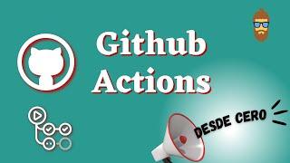  GitHub Actions TUTORIAL Desde Cero para Principiantes - Integración continua CICD GRATIS 