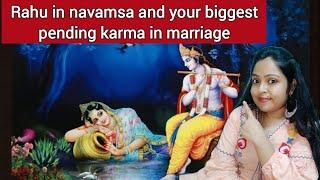 rahu in different signs of navamsa and your major pending karma in marriagerahu karma and remedies