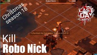 Kill Robo Nick last day on earth